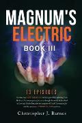 MAGNUM'S ELECTRIC Book III