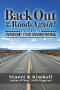 Back out on the Road-Again!: A Roadmap to Overcome your Driving Phobia