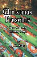 Christmas Presents: Four One-Act Holiday Plays