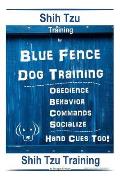 Shih Tzu By Blue Fence Dog Training Obedience - Behavior - Commands - Socialize, Hand Cues Too! Shih Tzu Training