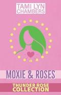 Moxie and Roses (The Thunder Rose Collection)