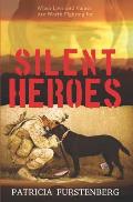 Silent Heroes: When Love and Values Are Worth Fighting for
