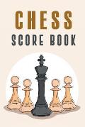 Chess Score Book: The Ultimate Chess Board Game Notation Record Keeping Score Sheets for Informal or Tournament Play