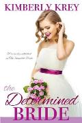 The Determined Bride: A Sweet Country Romance