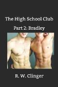 The High School Club: Part 2: Bradley