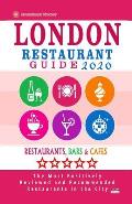 London Restaurant Guide 2020: Best Rated Restaurants in London, England - Top Restaurants, Special Places to Drink and Eat Good Food Around (Restaur
