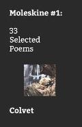 Moleskine #1: 33 Selected Poems