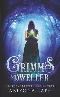 Grimm's Dweller