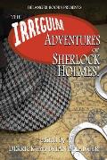 The Irregular Adventures of Sherlock Holmes