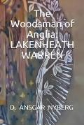 The Woodsman of Anglia: Lakenheath Warren