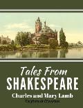 Tales From Shakespeare: Classic Retelling of William Shakepeare's Most Famous Plays