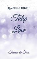 Tulip Love: Theresa & Chris