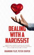 Dealing with a Narcissist: Understanding a Narcissist, Having excellent knowledge about Narcissists' Techniques, Avoiding a Narcissist, A Relatio
