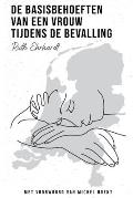 De basisbehoeften van een vrouw tijdens de bevalling (Dutch translation)