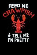 Feed Me Crawfish & Tell Me I'm Pretty: 120 Pages I 6x9 I Cornellnotes I Funny Fishing, Sea, Lobster & Hunting Gifts