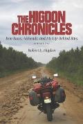 The Higdon Chronicles: Iron Butts, Airheads, and My Life Behind Bars (Volume One)