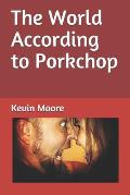The World According to Porkchop: AKA Kevin Moore
