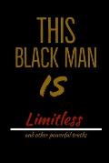 This Black Man Is Limitless: And Other Powerful Truths