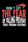 Don't Let The Fear Of Falling Prevent You From Flying: 120 Pages I 6x9 I Music Sheet I Funny Track & Field & Pole Jumping Gifts