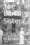 The Barlar Sisters: Growing Up Together