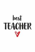 best Teacher: Lehrer / Lehrerin mit Herz I Notizbuch Notizheft Planer mit linierten Seiten