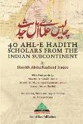 40 Ahl-e Hadith Scholars from the Indian Subcontinent