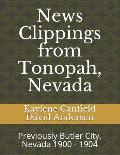 News Clippings from Tonopah, Nevada: Previously Butler City, Nevada 1900 - 1904