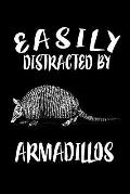 Easily Distracted By Armadillos: Animal Nature Collection