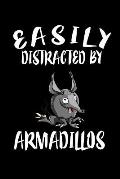 Easily Distracted By Armadillos: Animal Nature Collection