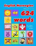 English - Norwegian Bilingual First Top 624 Words Educational Activity Book for Kids: Easy vocabulary learning flashcards best for infants babies todd