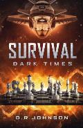 Survival, Dark Times: An Epic Fantasy Adventure