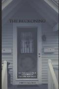 The Beckoning: The True Accounts of a Haunting in Old Wethersfield, Connecticut