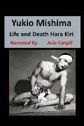 Yukio Mishima: Life, Death, Hara Kiri
