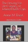 The Unsung Life and Legacy of Edward Keith Cain: Revised Copy