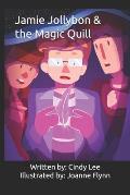Jamie Jollybon & the Magic Quill