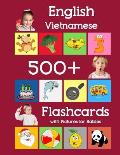English Vietnamese 500 Flashcards with Pictures for Babies: Learning homeschool frequency words flash cards for child toddlers preschool kindergarten