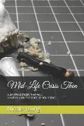Mid-Life Crisis Then: A Gripping Story that will leave you on the edge of your seat,