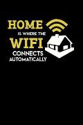 Home Is Where The Wifi Connects Automatically: 120 Pages I 6x9 I Graph Paper 4x4 I Funny Computer Programmer & Gaming Gifts for Geeks