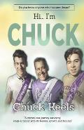 Hi...I'm Chuck!: A miraculous journey surviving stage four cancer with it's lessons, growth and healing