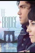 The Bridge and Other Stories