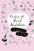 Creating the French Metabolism: Eat, Drink, and Be Beautiful