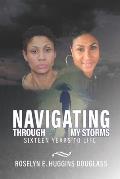 Navigating Through My Storms: Sixteen Years To Life