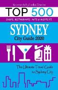 Sydney City Guide 2020: The Most Recommended Shops, Museums, Parks, Diners and things to do at Night in Sydney (City Guide 2020)