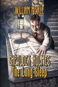 The Long Sleep: A Weird Sherlock Holmes Adventure