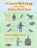 Cooking on the Broken Road Farm: Homemade Breads, Rolls and Muffins