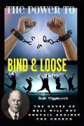 Smith Wigglesworth The Power To Bind & Loose: The Gates of Hell Will Not Prevail Against the Church
