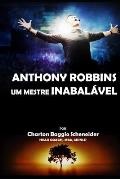 Anthony Robbins - Um Mestre Inabal?vel