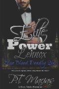 Elite Power: Lennox: The Elite power is supreme, but love brings them to their knees!
