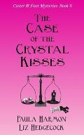The Case of the Crystal Kisses