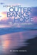 Home Sweet Outer Banks Home: The Story Continues